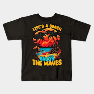 Life's a Beach Enjoy the waves | Summer Beach lover Funny Kids T-Shirt